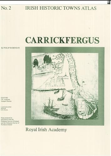 Imagen de archivo de Irish Historic Towns Atlas No 2: Carrickfergus a la venta por Kennys Bookstore