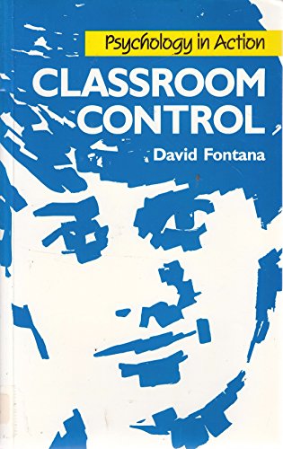 Beispielbild fr Classroom Control: Understanding and Guiding Classroom Behaviour (Psychology in Action) zum Verkauf von Bahamut Media