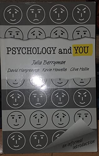 Psychology and You: An Informal Introduction (9780901715715) by Berryman, Julia; Hargreaves, David J.; Hollin, Clive R.; Howells, Kevin