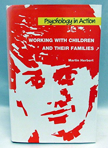 9780901715791: Working with Children and Their Families (Psychology in Action)