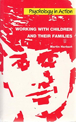 Beispielbild fr Working with Children and Their Families (Psychology in Action) zum Verkauf von WorldofBooks