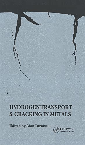 9780901716675: Hydrogen Transport and Cracking in Metals: Proceedings of a Conference Held at the National Physical Laboratory, Teddington, UK, 13-14 April 1994: 605 (The Institute of Materials Book , No 605)