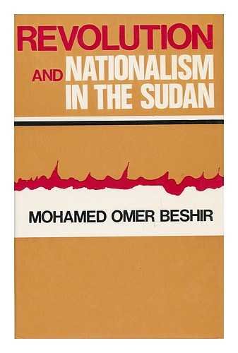 Revolution and nationalism in the Sudan (9780901720382) by Beshir, Mohamed Omer