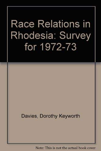 Stock image for Race Relations in Rhodesia: A Survey for 1972-73. for sale by Grendel Books, ABAA/ILAB