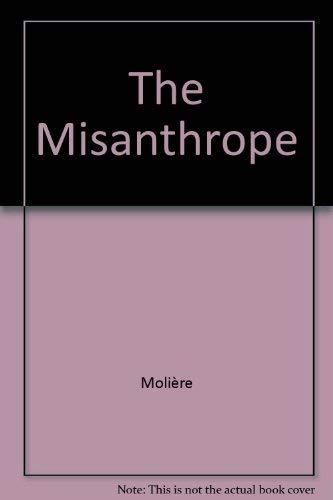 Stock image for The Misanthrope for sale by Clarendon Books P.B.F.A.