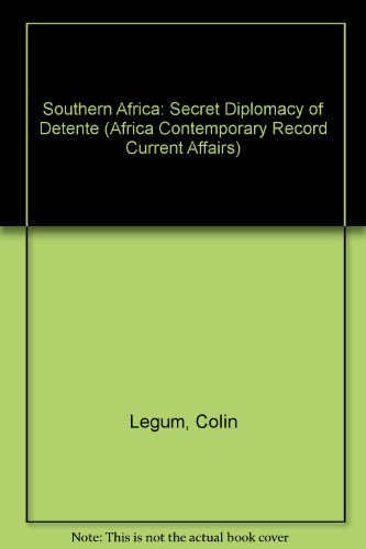 Beispielbild fr Southern Africa: The Secret Diplomacy of Detente/South Africa at the Cross Roads zum Verkauf von PsychoBabel & Skoob Books