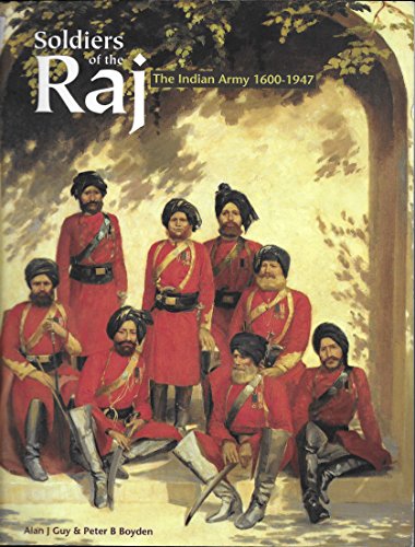 Imagen de archivo de Soldiers of the Raj the Indian Army 1600-1947 a la venta por Red-books ( Member of P.B.F.A. )