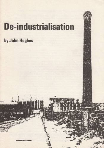 Deindustrialization (9780901740687) by Hughes, John