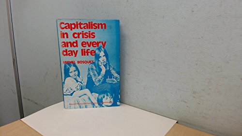 Beispielbild fr Capitalism in Crisis and Everyday Life (Marxist theory and contemporary capitalism) zum Verkauf von Kennys Bookshop and Art Galleries Ltd.