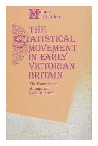 Imagen de archivo de The Statistical Movement in Early Victorian Britain: The Foundations of Empirical Social Research a la venta por About Books