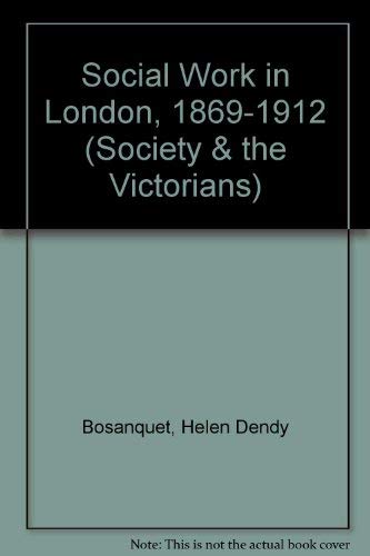 Beispielbild fr Social Work in London, 1869-1912 (Society & the Victorians S.) zum Verkauf von Anybook.com