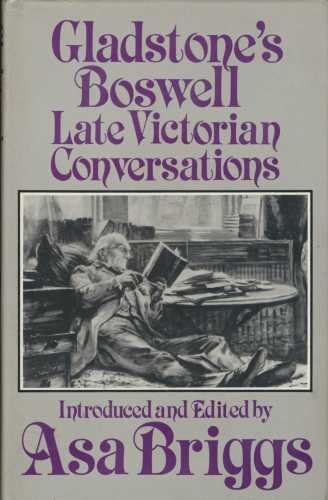 Stock image for Gladstone's Boswell: late Victorian conversations for sale by Midtown Scholar Bookstore