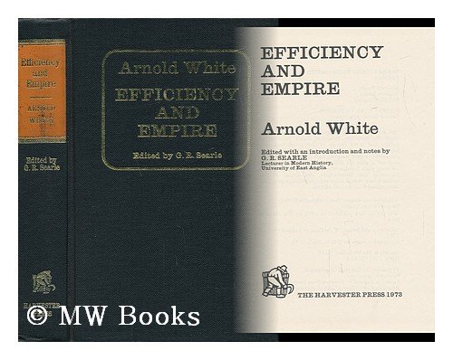 Stock image for Efficiency and empire. Edited with an introduction and notes by G. R. Searle (Society and the Victorians) for sale by Zubal-Books, Since 1961