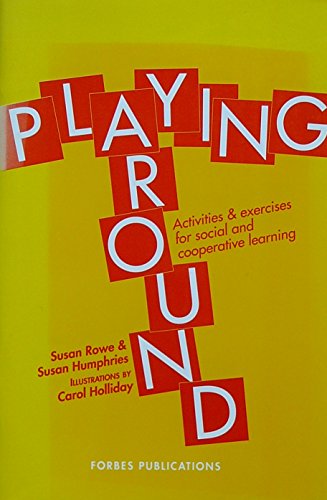 Stock image for Playing Around: Activities & Exercises for Social and Cooperative Learning for sale by G. & J. CHESTERS