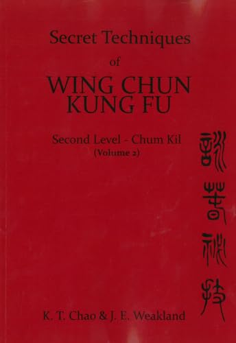Beispielbild fr Secret Techniques of Wing Chun Kung Fu, Vol. 2, Second Level : Chum Kil: 002 zum Verkauf von AwesomeBooks