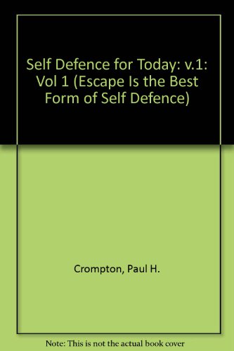 Stock image for Self Defense for Today (Escape Is the Best Form of Self Defence) for sale by Half Price Books Inc.