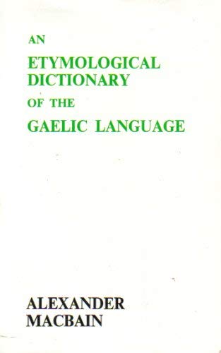 Beispielbild fr Etymological Dictionary of the Gaelic Language zum Verkauf von Yes Books