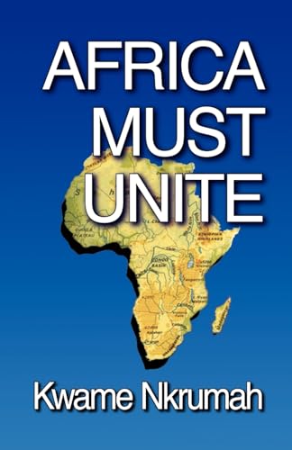 9780901787033: Africa Must Unite