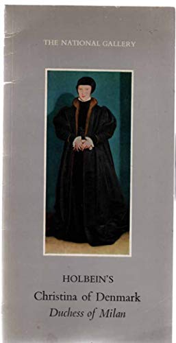 Holbein's " Christina of Denmark, Duchess of Milan " (9780901791153) by Michael Levey