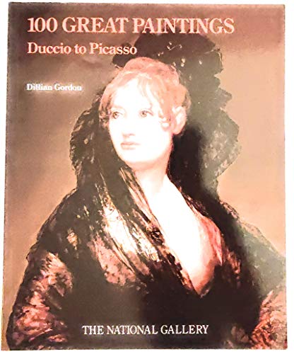 Beispielbild fr 100 great paintings, Duccio to Picasso: European paintings from the 14th to the 20th century zum Verkauf von Your Online Bookstore
