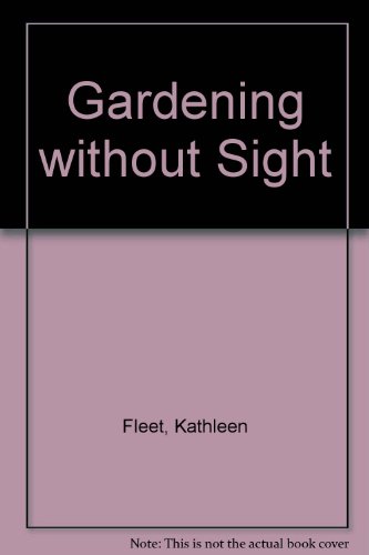 Stock image for Gardening without Sight for sale by WorldofBooks