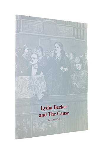 Beispielbild fr Lydia Becker and the Cause: No. 26. (Centre for North-West Regional Studies, Resource Papers) zum Verkauf von WorldofBooks