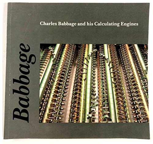 Charles Babbage and His Calculating Engines (9780901805454) by [BABBAGE] SWADE, Doron.