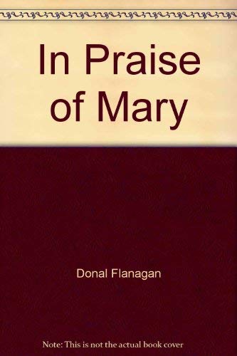 Beispielbild fr In Praise of Mary zum Verkauf von Better World Books Ltd