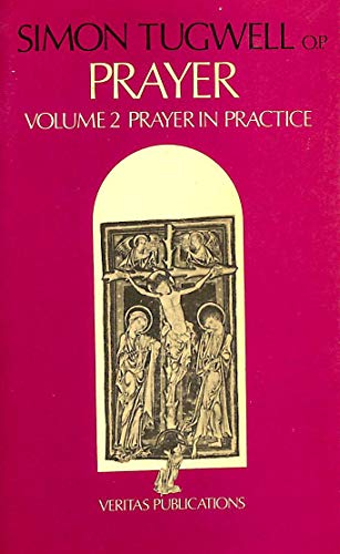 Beispielbild fr Prayer: Prayer in Practice v. 2 zum Verkauf von Irish Booksellers