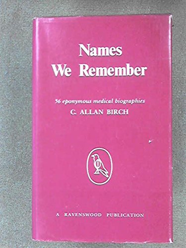 9780901812315: Names We Remember: Fifty Six Eponymous Medical Biographies: vol. 2 (Medical biography series)