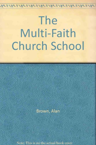 The Multi-faith Church School (9780901819260) by Brown, Alan