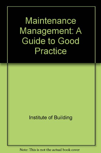 9780901822291: Maintenance Management: A Guide to Good Practice