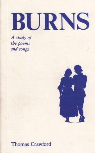 Burns: A Study of the Poems and Songs (9780901824523) by Thomas Crawford
