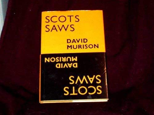 Stock image for Scots saws: from the folk-wisdom of Scotland for sale by Better World Books Ltd