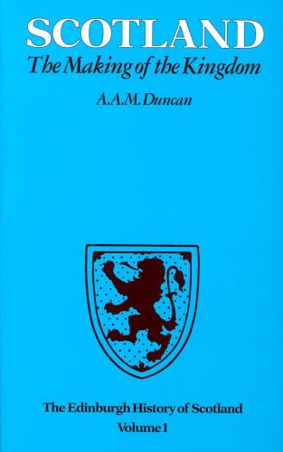 9780901824837: The Edinburgh History of Scotland: Scotland, the Making of the Kingdom v. 1