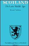 Beispielbild fr The Edinburgh History of Scotland: The Later Middle Ages v. 2 zum Verkauf von WorldofBooks