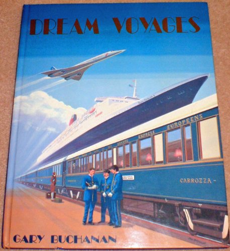 Beispielbild fr Dream Voyages: Concorde, Q.E.II, Orient Express zum Verkauf von AwesomeBooks