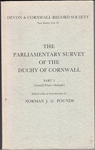 Beispielbild fr The Parliamentary Survey of the Duchy of Cornwall. Part 1 Austell Prior - Saltash zum Verkauf von Blackwell's