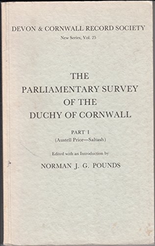 Imagen de archivo de The Parliamentary Survey of the Duchy of Cornwall, Part I: 25 (Devon and Cornwall Record Society) a la venta por WorldofBooks