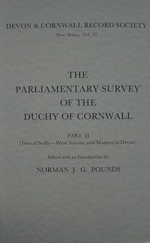 Stock image for The Parliamentary Survey of the Duchy of Cornwall, Part II: 27 (Devon and Cornwall Record Society) for sale by WorldofBooks