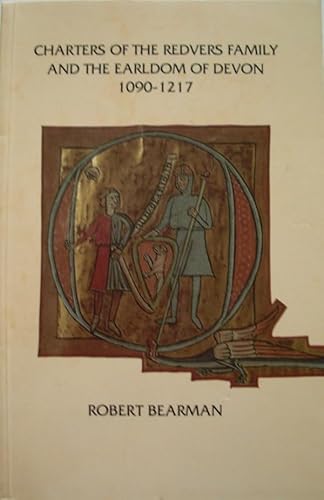 9780901853370: Charters of the Redvers Family and the Earldom of Devon 1090-1217: 37 (Devon and Cornwall Record Society)