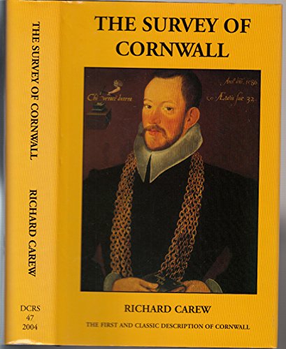 Stock image for The Survey of Cornwall by Richard Carew: 47 (Devon and Cornwall Record Society) for sale by WorldofBooks