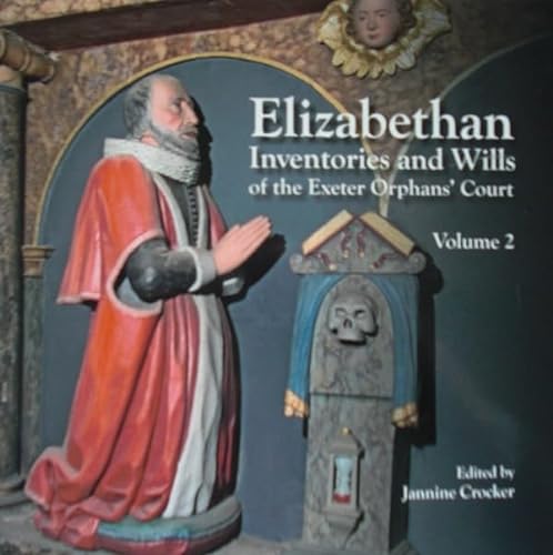 9780901853578: Elizabethan Inventories and Wills of the Exeter Orphans Court, Vol. 2 (Devon and Cornwall Record Society, 57)