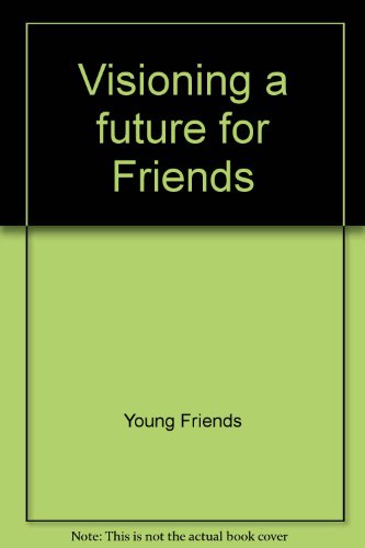 9780901856074: Visioning a future for Friends