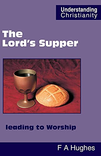 9780901860606: The Lord's Supper leading to Worship (Understanding Christianity)