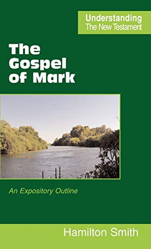 The Gospel of Mark (Understanding the New Testament) (9780901860705) by Smith, Hamilton