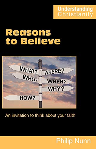 Stock image for Reasons to Believe An invitation to think about your faith Understanding Christianity for sale by PBShop.store US