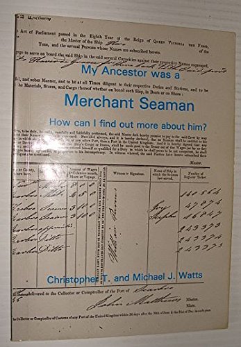 Beispielbild fr My Ancestor Was a Merchant Seaman - How can I find out more about him? zum Verkauf von WorldofBooks