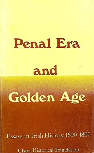9780901905239: Penal Era and Golden Age: Essays in Irish History