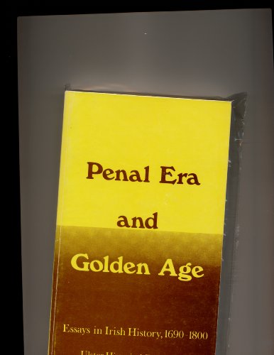 9780901905239: Penal Era and Golden Age: Essays in Irish History